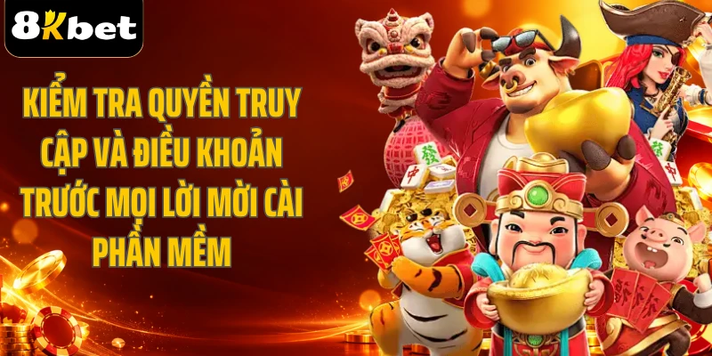 Kiểm tra quyền truy cập và điều khoản trước mọi lời mời cài phần mềm